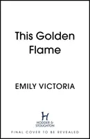 This Golden Flame (Victoria Emily)(Pevná vazba)