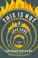 This Is Not a Love Song (Mathews Brendan)(Pevná vazba)