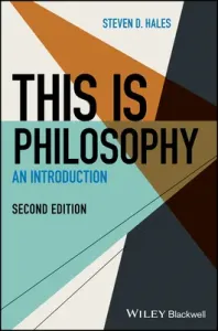 This Is Philosophy: An Introduction (Hales Steven D.)(Paperback)