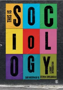 This Is Sociology: A Short Introduction (Woodman Dan)(Paperback)
