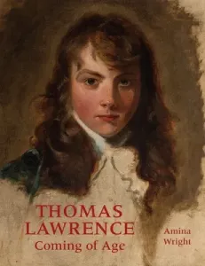 Thomas Lawrence: Coming of Age (Wright Amina)(Paperback)