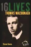 Thomas MacDonagh: 16lives (Kenna Shane)(Paperback)