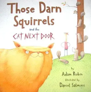 Those Darn Squirrels and the Cat Next Door (Rubin Adam)(Pevná vazba)