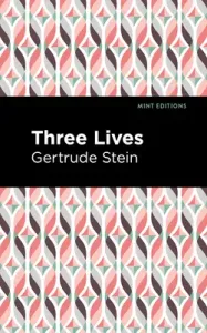 Three Lives (Stein Gertrude)(Paperback)