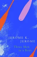 Three Men in a Boat (Legend Classics) (Jerome Jerome K.)(Paperback)