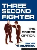 Three Second Fighter - Sniper Option (Thompson Geoff)(Paperback / softback)