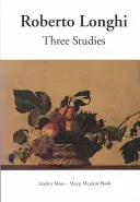 Three Studies (Longhi Roberto)(Pevná vazba)