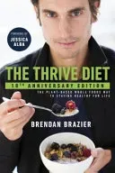 Thrive Diet - 10th Anniversary Edition (Brazier Brendan)(Paperback / softback)