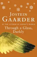 Through A Glass, Darkly (Gaarder Jostein)(Paperback / softback)