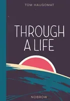 Through a Life (Haugomat Tom)(Pevná vazba)