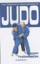 Throws and Takedowns of Judo (Thompson Geoff)(Paperback / softback)
