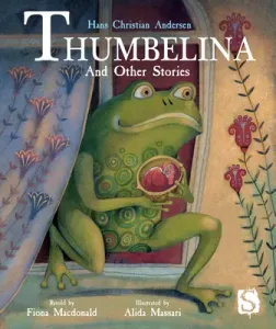 Thumbelina and Other Stories (MacDonald Fiona)(Pevná vazba)