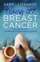 Ticking Off Breast Cancer (Liyanage Sara)(Paperback / softback)
