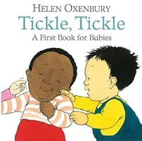 Tickle, Tickle - A First Book for Babies (Oxenbury Helen)(Board book)
