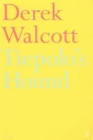 Tiepolo's Hound (Estate Derek Walcott)(Paperback / softback)