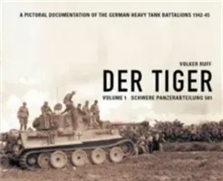 Tiger - Schwere Panzer Abteilung 501 (Ruff Volker)(Pevná vazba)