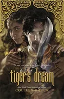 Tiger's Dream - The final instalment in the blisteringly romantic Tiger Saga (Houck Colleen)(Paperback / softback)