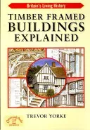 Timber-Framed Buildings Explained (Yorke Trevor)(Paperback)