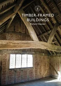 Timber-Framed Buildings (Hayman Richard)(Paperback)