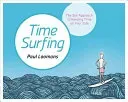 Time Surfing: The Zen Approach to Keeping Time on Your Side (Loomans Paul)(Pevná vazba)