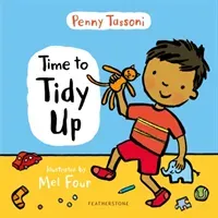 Time to Tidy Up - Share the art of tidying up with your little one (Tassoni Penny)(Pevná vazba)