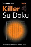 Times Killer Su Doku 4 - 150 Challenging Puzzles from the Times (The Times Mind Games)(Paperback / softback)
