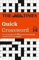 Times Quick Crossword Book 14 - 80 World-Famous Crossword Puzzles from the Times2 (The Times Mind Games)(Paperback / softback)