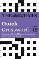 Times Quick Crossword Book 15 - 80 World-Famous Crossword Puzzles from the Times2 (The Times Mind Games)(Paperback / softback)