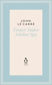 Tinker Tailor Soldier Spy (Carre John le)(Pevná vazba)