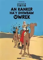 Tintin: An Kanker Ha'y Dhiwbaw Owrek (Cornish) (Herge)(Paperback / softback)