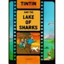 Tintin and the Lake of Sharks (Herge)(Pevná vazba)