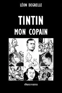 Tintin, mon copain (Degrelle Lon)(Paperback)