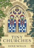 Tiny Churches (Wills Dixe)(Paperback)