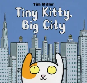Tiny Kitty, Big City (Miller Tim)(Pevná vazba)