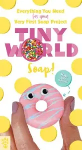 Tiny World: Soap! (O'Cain Leeana)(Other)