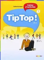 Tip Top! - Cahier d'activites 1(Paperback / softback)