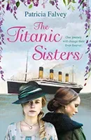 Titanic Sisters (Falvey Patricia)(Paperback / softback)