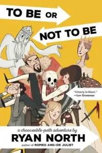 To Be or Not to Be: A Chooseable-Path Adventure (North Ryan)(Paperback)