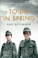 To Die in Spring (Rothmann Ralf)(Paperback / softback)