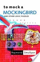To Mock a Mockingbird (Smullyan Raymond M.)(Paperback)
