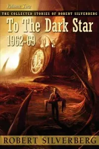 To the Dark Star (Silverberg Robert)(Paperback)