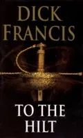 To The Hilt (Francis Dick)(Paperback / softback)