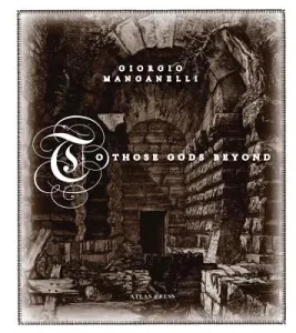 To Those Gods Beyond (Manganelli Giorgio)(Pevná vazba)