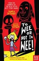 To Wee or Not to Wee (Butchart Pamela)(Paperback / softback)