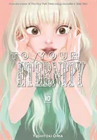 To Your Eternity 10 (Oima Yoshitoki)(Paperback)