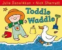 Toddle Waddle (Donaldson Julia)(Paperback)
