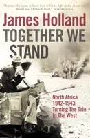 Together We Stand - North Africa 1942-1943: Turning the Tide in the West (Holland James)(Paperback / softback)