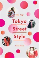 Tokyo Street Style (Yagi Yoko)(Paperback)