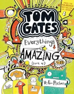 Tom Gates: Everything's Amazing (Sort Of) (Pichon L.)(Pevná vazba)
