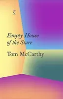 Tom McCarthy: Empty House of the Stare (McCarthy Tom)(Paperback)